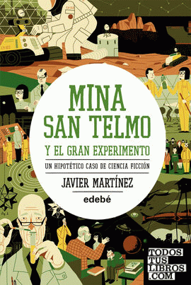 Mina San Telmo y el Gran Experimento