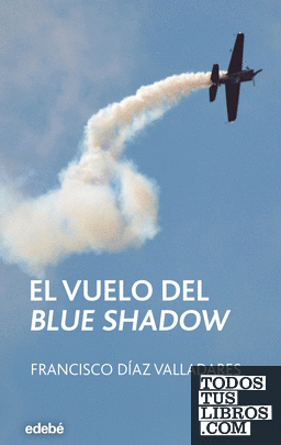 EL VUELO DEL BLUE SHADOW