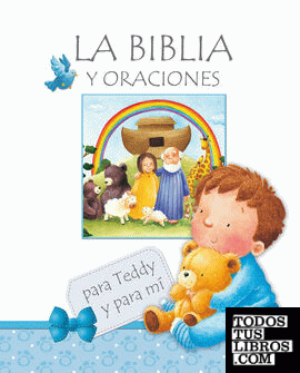 LA BIBLIA Y ORACIONES para Teddy y para mí