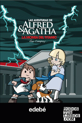Alfred & Agatha 7. LA MOMIA DEL TITANIC