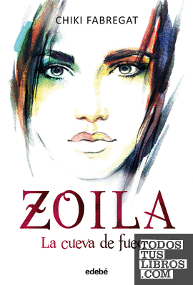 Zoila (volumen III): LA CUEVA DE FUEGO