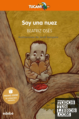 SOY UNA NUEZ: Premio EDEBÉ de Literatura Infantil 2018