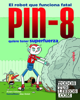 PIN-8 quiere tener superfuerza