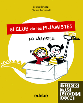 El Club de les Pijamistes 1. NO MOLESTEU