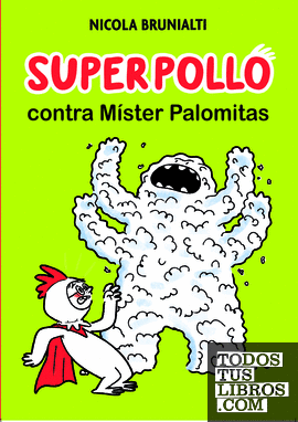 SUPERPOLLO CONTRA MÍSTER PALOMITAS