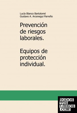 Prevención de riesgos laborales. Equipos de protección individual.