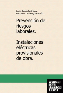 Prevención de riesgos laborales. Instalaciones eléctricas provisionales de obra.