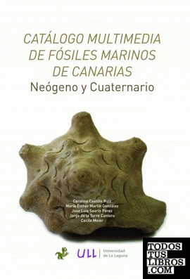 Catálogo Multimedia de Fósiles marinos de Canarias. Neógeno y Cuaternario.