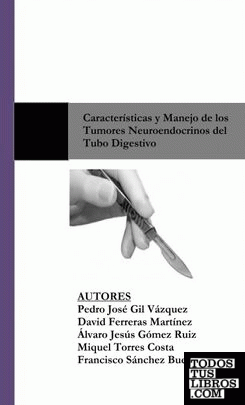 Características y Manejo de los Tumores Neuroendocrinos del Tubo Digestivo