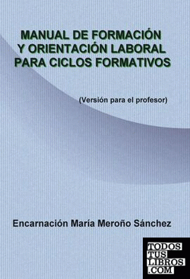 MANUAL DE FORMACIÓN Y ORIENTACION LABORAL PARA CICLOS FORMATIVOS