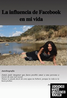 La Influencia de Facebook en mi Vida La Influencia de Facebook en mi Vida