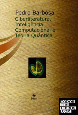 Ciberliteratura, Inteligência Computacional e Teoria Quântica (Papel)