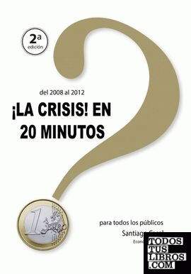 La Crisis en 20 minutos La Crisis en 20 minutos