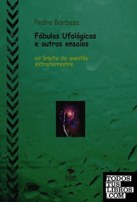 Na Órbita da Questão Extraterrestre: fábulas ufológicas e outros ensaios (papel)