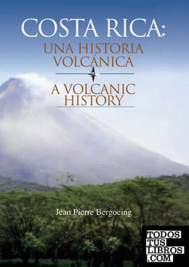 COSTA RICA UNA HISTORIA VOLCANICA