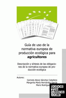 Guía de uso de la normativa europea de producción ecológica para agricultores