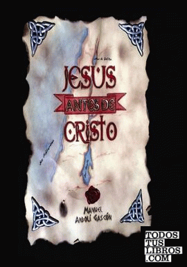 Jesús antes de Cristo