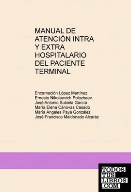 MANUAL DE ATENCIÓN INTRA Y EXTRA HOSPITALARIO DEL PACIENTE TERMINAL