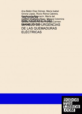 ?REVISIÓN BIBLIOGRÁFICA DEL MANEJO DE URGENCIAS DE LAS QUEMADURAS ELÉCTRICAS