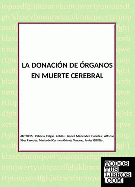 LA DONACIÓN DE ÓRGANOS EN MUERTE CEREBRAL LA DONACIÓN DE ÓRGANOS EN MUERTE CEREBRAL