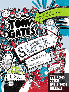 Tom Gates - Súper premios geniales (... o no)