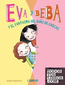 Eva y Beba y el fantasma del baño de chicas