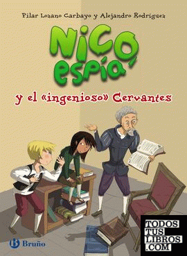 Nico, espía, y el  " ingenioso "  Cervantes