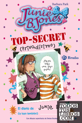 TOP-SECRET (privadísimo): El diario de Junie B. (¡y tuyo también!)