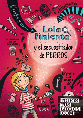 Lola Pimienta, 1. Lola Pimienta y el secuestrador de perros