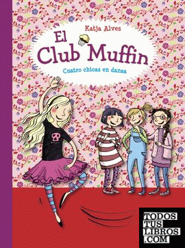 El club Muffin: Cuatro chicas en danza