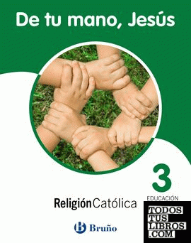 Religión católica De tu mano, Jesús 3 Primaria