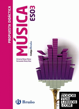 Código Bruño Música 3 ESO Propuesta didáctica