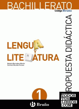 Código Bruño Lengua y Literatura 1 Bachillerato Propuesta didáctica