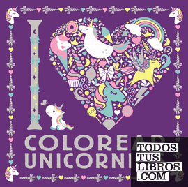 I LOVE colorear unicornios