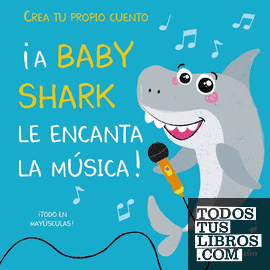 Crea tu propio cuento. ¡A Baby Shark le encanta la música!