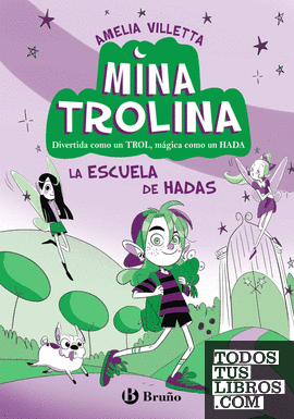 Mina Trolina, 1. La escuela de hadas