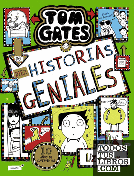 Tom Gates, 18. Diez historias geniales