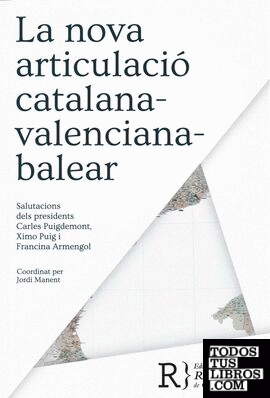 La nova articulació catalana-valenciana-balear