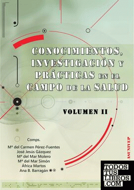 Conocimientos, investigación y prácticas en el campo de la salud. Volumen II