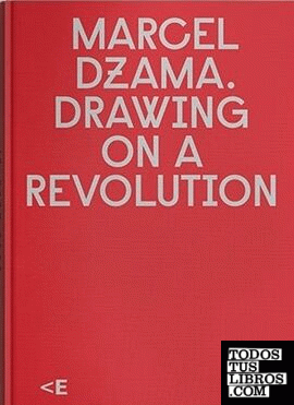 Marcel Dzama.Drawing on a revolution [Dibujando una revolución]