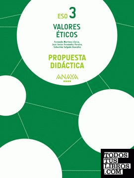 Valores Éticos 3. Propuesta didáctica.