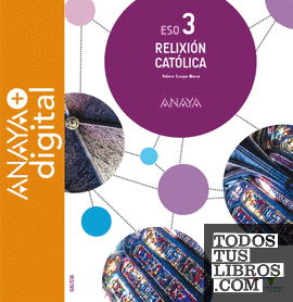 Relixión Católica 3. ESO. Anaya + Digital. Relixión Católica 3. ESO. Anaya + Digital.