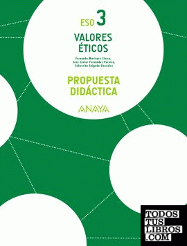 Valores Éticos 3. Propuesta didáctica.