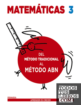 Matemáticas 3. Método ABN. Del método tradicional al método ABN.