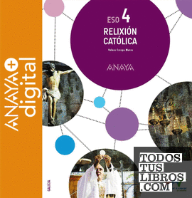 Relixión Católica 4. ESO. Anaya + Digital. Relixión Católica 4. ESO. Anaya + Digital.