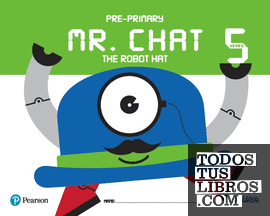 Mr. Chat The Robot Hat 5 years.
