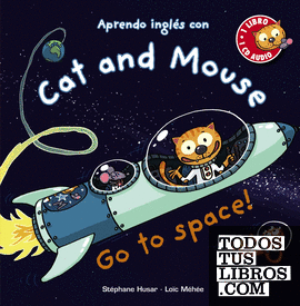 Cat and Mouse, Go to space!