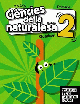 Ciències de la naturalesa 2. Quadern.