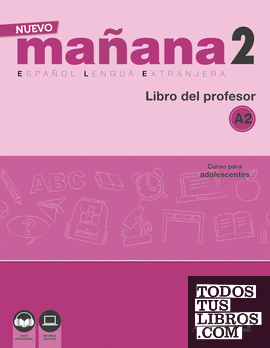 Nuevo MAÑANA 2 (A2). Libro del profesor