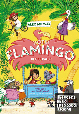 Hotel Flamingo. Ola de calor (Libro 2)